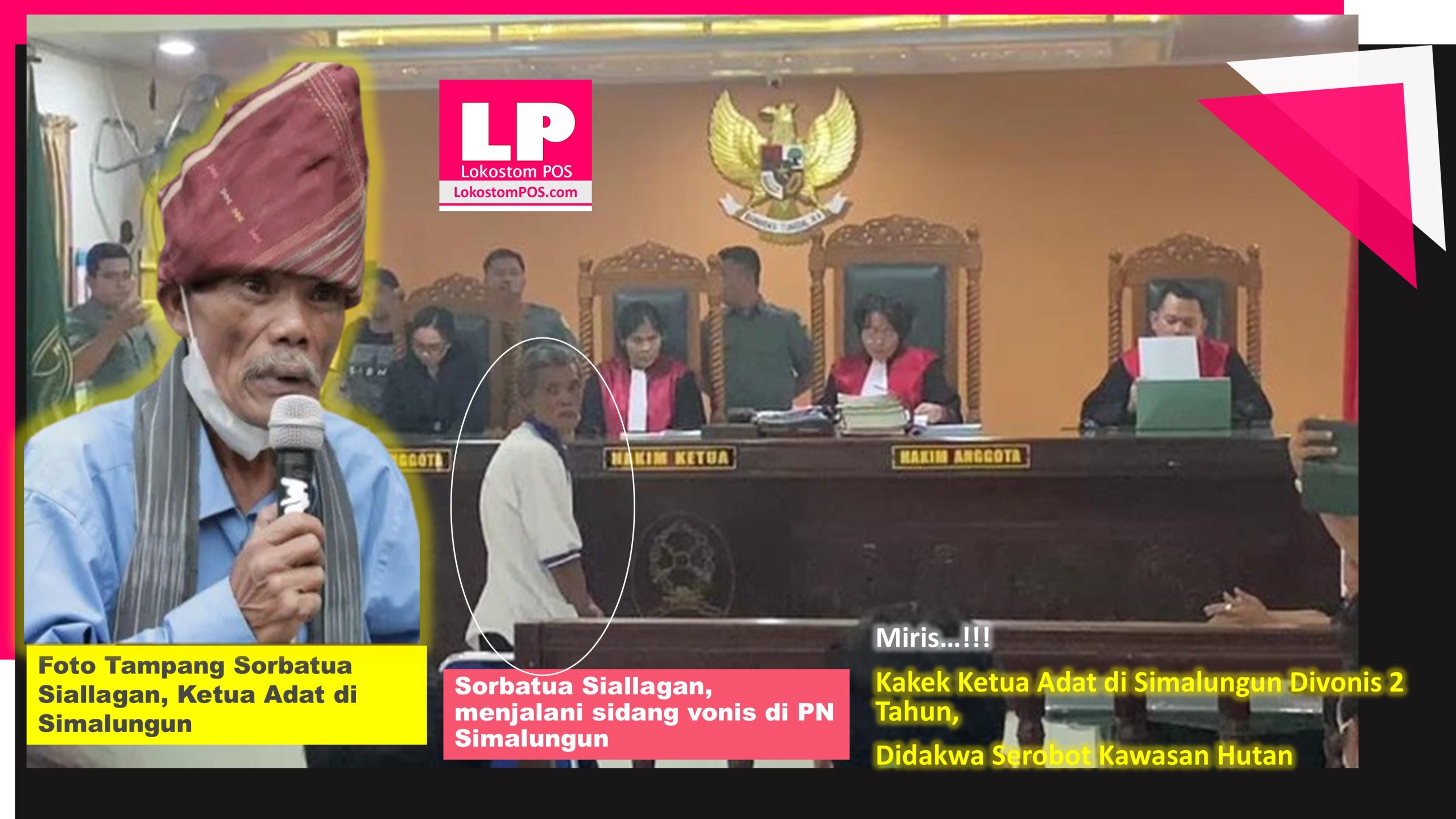 Miris…!!! Kakek Ketua Adat di Simalungun Divonis 2 Tahun, Didakwa Serobot Kawasan Hutan