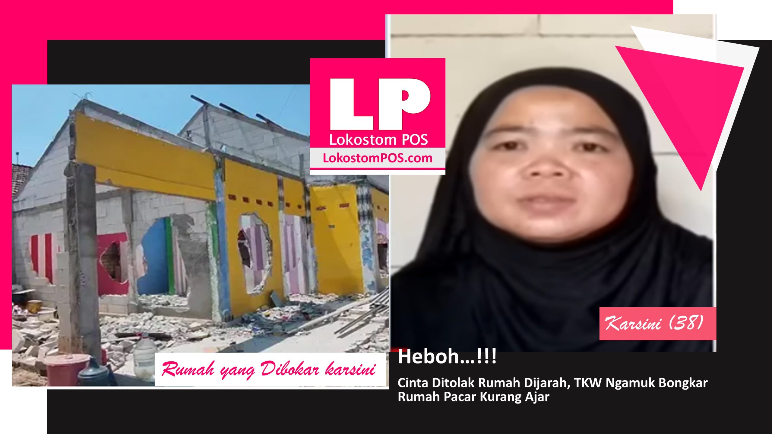 Heboh…!!! Cinta Ditolak Rumah Dijarah, TKW Ngamuk Bongkar Rumah Pacar Kurang Ajar