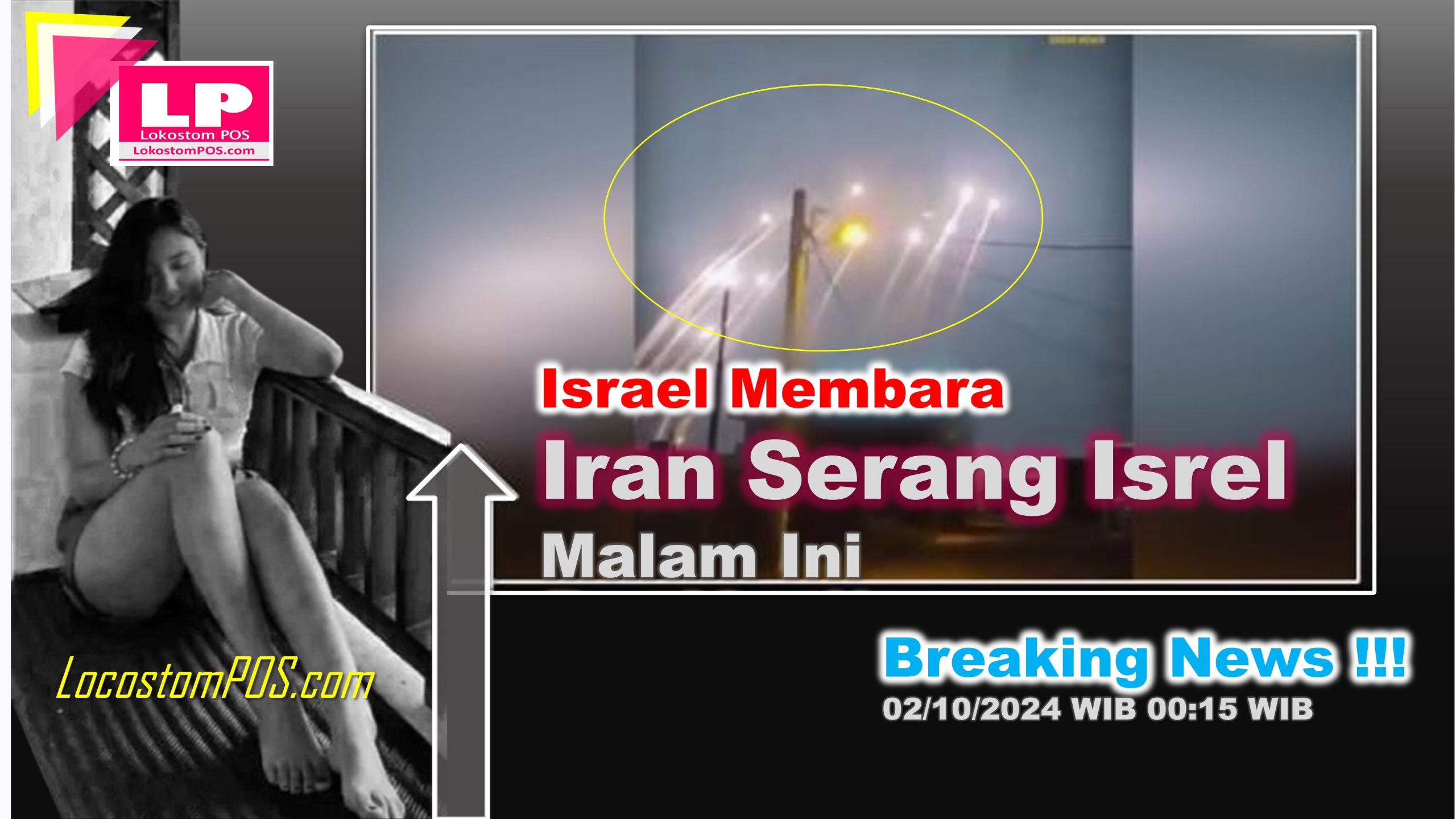 Iran Serang Israel 2-10-2024, Balasan Atas Kematian Pemimpin Iran, Hamas & Hisbullah ( Lokostompos.com )