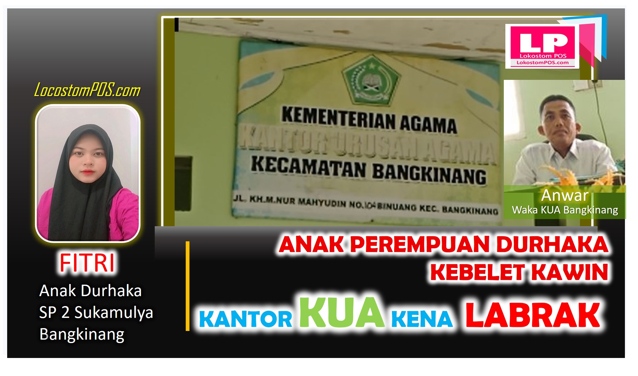 Anak Perempuan Durhaka Kebelet KAWIN, Kantor KUA Kena LABRAK..!!! | KUA Bangkinang | Lokostompos.Com